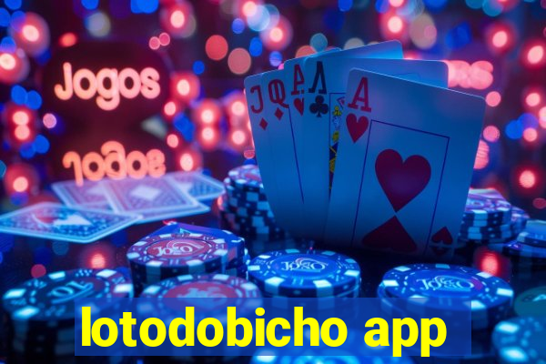 lotodobicho app